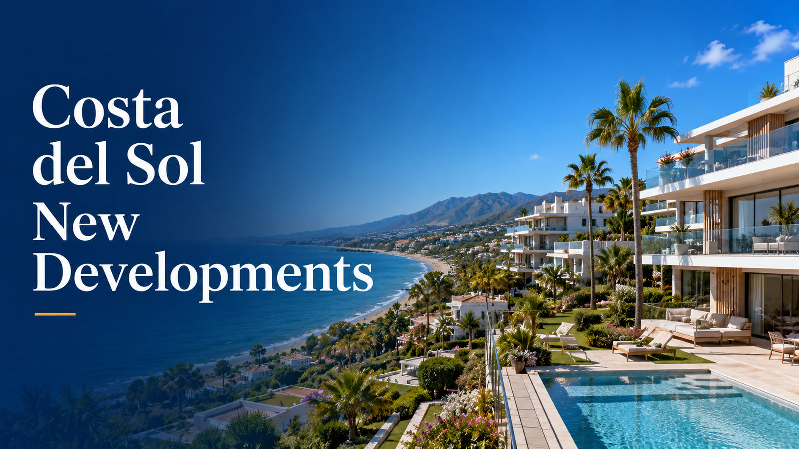 Costa del Sol new developments with modern homes, sea views, swimming pool and luxury coastal lifestyle